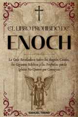 El Libro Prohibido de Enoc - La Guía Reveladora Sobre los Ángeles Caídos, los Gigantes Bíblicos y las Profecías que la Iglesia No Quiere que Conozcas cover image