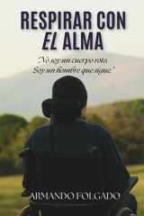Respirar Con El Alma - "No soy un cuerpo roto. Soy un hombre que sigue." cover image