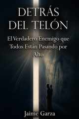 Detrás Del Telón - El Verdadero Enemigo Que Todos Están Pasando Por Alto cover image