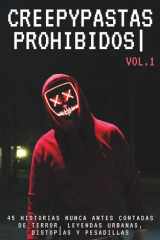Creepypastas prohibidos - cuentos que no deberías leer: 45 historias nunca antes contadas de terror, leyendas urbanas, distopías y pesadillas cover image