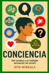 Conciencia: Del cerebro a la inefable sensacion de existir (Spanish Edition) cover image