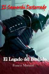 El Legado del Bushido: El Samurái Desterrado (Spanish Edition) cover image