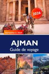 AJMAN Guide de voyage 2026: Plages, patrimoine et activités incontournables pour des vacances inoubliables (French Edition) cover image