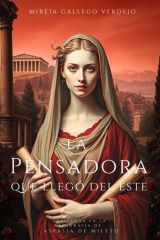 La pensadora que llegó del este: Basada en la biografía de Aspasia de Mileto (Spanish Edition) cover image