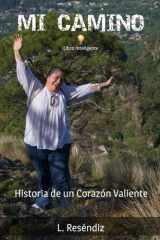 Mi Camino: Historia de un corazón valiente (Spanish Edition) cover image