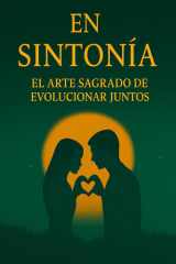En Sintonía El Arte Sagrado de Evolucionar Juntos cover image