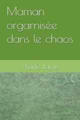 Maman orgarnisée dans le chaos (French Edition) cover image