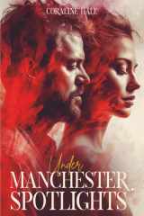 Under Manchester Spotlights (French Edition) cover image