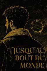 Jusqu’au bout du monde: Édition limitée (French Edition) cover image