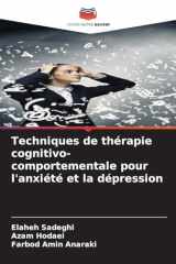 Techniques de thérapie cognitivo-comportementale pour l'anxiété et la dépression (French Edition) cover image