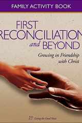 First Reconciliation and Beyond Family Activity Book Growing in Friendship with Christ, Family Activity Book cover image