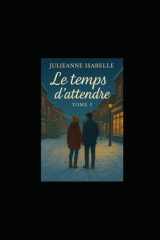 Faire équipe – Le temps d’attendre (Tome 3) (SÉRIE : Faire équipe) (French Edition) cover image