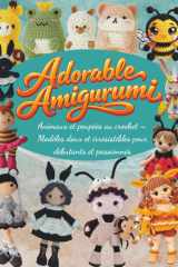 Adorable Amigurumi: Animaux et poupées au crochet – Modèles doux et irrésistibles pour débutants et passionnés (French Edition) cover image
