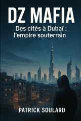 DZ MAFIA, des cités à Dubaï : l'empire souterrain (French Edition) cover image