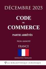 Code de commerce (Partie arrêtés) (French Edition) cover image
