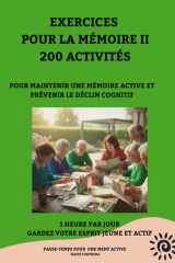 EXERCICES POUR LA MÉMOIRE POUR MAINTENIR UNE MÉMOIRE ACTIVE ET PRÉVENIR LE DÉCLIN COGNITIF.: POUR MAINTENIR UNE MÉMOIRE ACTIVE ET PRÉVENIR LE DÉCLIN COGNITIF. (French Edition) cover image