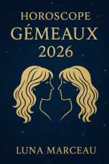 Horoscope Gémeaux 2026 – Amour, carrière, argent: Les prévisions complètes pour Gémeaux, avec des conseils concrets pour tirer le meilleur de chaque période. (French Edition) cover image