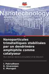 Nanoparticules trimétalliques stabilisées par un dendrimère amphiphile comme catalyseur (French Edition) cover image