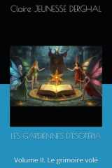 LES GARDIENNES D'ÉSOTÉRIA: Volume II. Le grimoire volé (French Edition) cover image