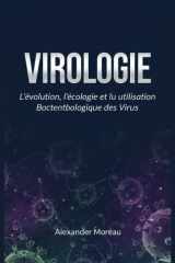 Virologie: L'évolution, l'écologie et l'utilisation Biotechnologique des Virus (Microbiologie et Dynamiques des Écosystèmes) (French Edition) cover image