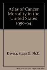 Atlas of Cancer Mortality in the U. S. 1950-1994 cover image