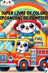 MON SUPER LIVRE DE COLORIAGE : LES CAMIONS DE POMPIERS (French Edition) cover image