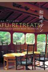 Wafu Retreats, The modern Classics of Japanese Resort Architecture cover image