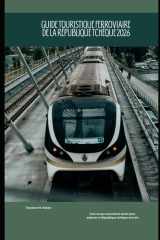 Guide touristique ferroviaire de la République tchèque 2026: Tout ce que vous devez savoir pour explorer la République tchèque en train (Train Travel Guide) (French Edition) cover image