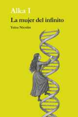 La mujer del infinito: Alka I (Spanish Edition) cover image