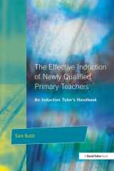The Effective Induction of Newly Qualified Primary Teachers: An Induction Tutor's Handbook cover image