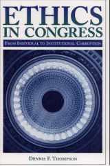 Ethics in Congress From Individual to Institutional Corruption cover image