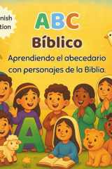 ABC Bíblico - Aprendiendo el abecedario con personajes de la Biblia. cover image
