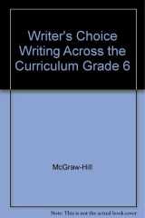 Writer's Choice Writing Across the Curriculum Grade 6 cover image