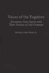 Voices of the Fugitives: Runaway Slave Stories and Their Fictions of Self-Creation (Contributions in Afro-American and African Studies) cover image