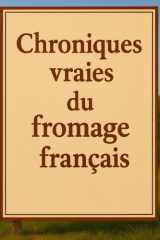 Chroniques vraies du fromage français (French Edition) cover image