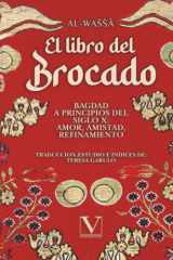 El Libro del Brocado: Bagdad a principios del siglo X: amor, amistad, refinamiento (Letras Árabes) (Spanish Edition) cover image