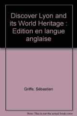 Discover Lyon and its World Heritage Edition en langue anglaise cover image