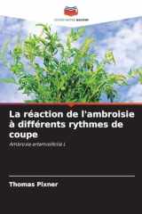 La réaction de l'ambroisie à différents rythmes de coupe (French Edition) cover image