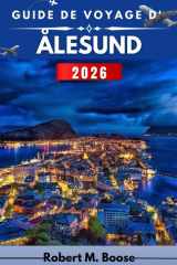 GUIDE DE VOYAGE D'ÅLESUND 2026: Architecture, vues sur la mer et vie quotidienne entre montagnes et eau (French Edition) cover image