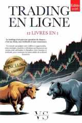 TRADING EN LIGNE: 12 LIVRES EN 1 – VOTRE LIBERTÉ FINANCIÈRE : Stratégies, Analyse Technique, Psychologie et Gestion du Risque appliquées au Forex, ... +BONUS eBook & Crypto (French Edition) cover image