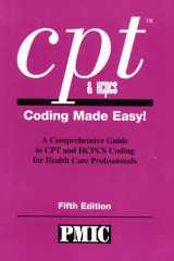 CPT and HCPCS Coding Made Easy A Comprehensive Guide to CPT and HCPCS Coding for Health Care Professionals cover image