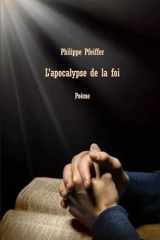 L'apocalypse de la foi: Poème (French Edition) cover image
