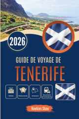 GUIDE DE VOYAGE DE TENERIFE 2026: Explorez les volcans, les rivages et la culture en toute confiance (French Edition) cover image