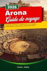 ARONA Guide de voyage 2026: Principales attractions, expériences sur le lac Majeur, perles cachées, cartes, photos et itinéraires faciles (French Edition) cover image