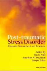 Post-traumatic Stress Disorder Diagnosis, Management and Treatment cover image