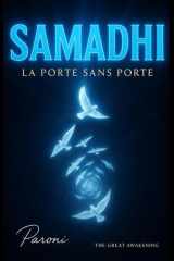 Samadhi — Soyez personne pour franchir la Porte sans Porte : L’Âme se révèle, l'Âme se Réveille: L'unicité est tout quand l'éveil arrive - L’Éveil au-delà de l’Identité (French Edition) cover image