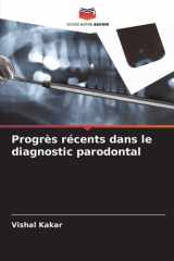 Progrès récents dans le diagnostic parodontal (French Edition) cover image