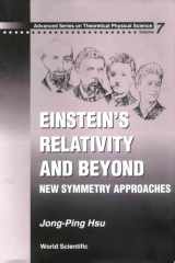 Einstein's Relativity And Beyond: New Symmetry Approaches cover image