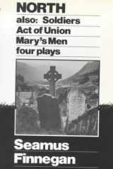 North, Soldiers, Act Of Union, Mary's Men: Four Plays cover image