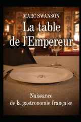 La Table de l'Empereur: Naissance de la gastronomie française (French Edition) cover image